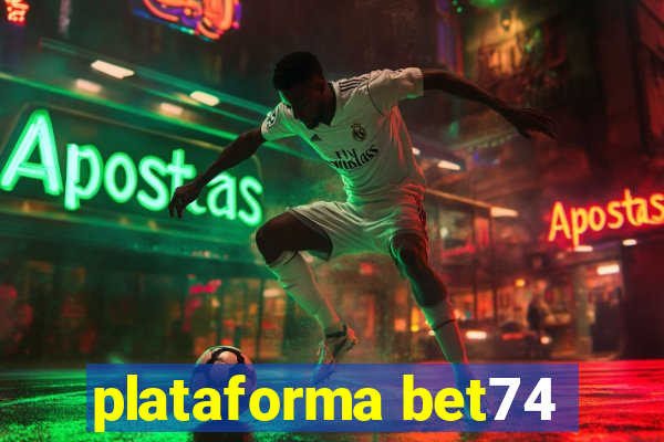 plataforma bet74